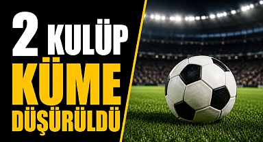 TFF kararını verdi! 2 kulüp küme düşürüldü