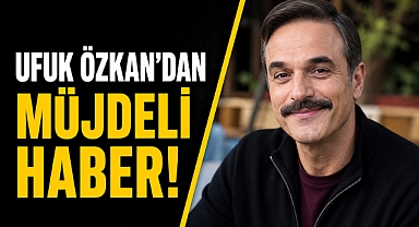 Ufuk Özkan’dan sevindiren haber!