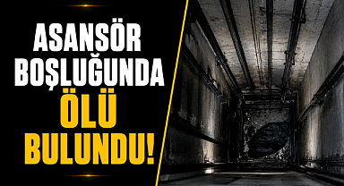 10 gündür aranıyordu! Korkunç gerçek asansör boşluğunda ortaya çıktı