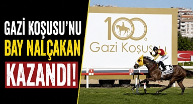 100. Gazi Koşusu'nu kazanan Bay Nalçakan Antalya'nın gururu oldu!