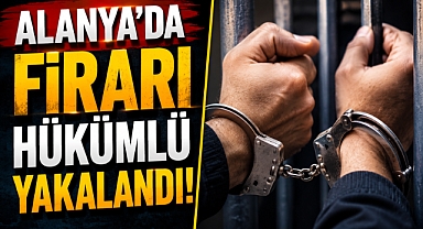 11 yıl hapisle aranıyordu! Firari hükümlü polis operasyonuyla yakalandı