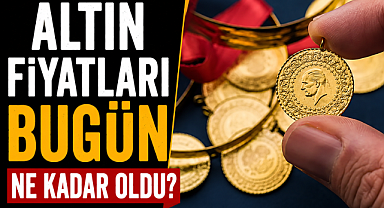 Altın fiyatları bugün ne kadar oldu? 25 Haziran Perşembe ilk rakamlar!
