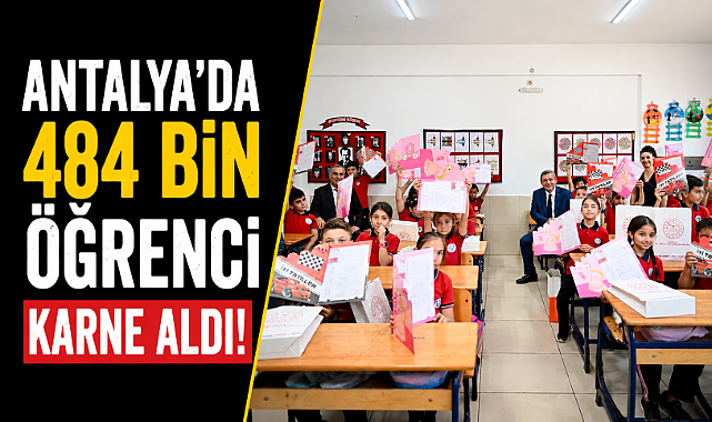 Antalya'da 484 bin öğrenci karne aldı! Vali Şahin'den yaz tatili için dikkat çeken uyarı