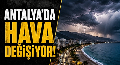 Antalya'da hava değişiyor! Yağış uyarısı geldi, sıcaklıklar düşecek