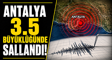 Antalya'da korkutan deprem! AFAD büyüklüğünü açıkladı!