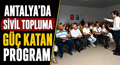 Antalya’da STK’lara kurumsallaşma desteği!