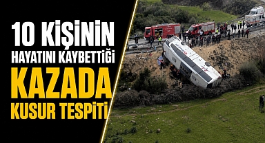 Antalya Döşemealtı’nda 10 kişinin hayatını kaybettiği otobüs kazasında bilirkişi sürücüyü kusurlu buldu