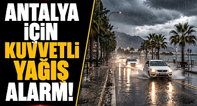 Antalya için kuvvetli yağış alarmı! Meteoroloji saat vererek uyardı
