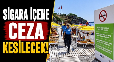 Antalya Konyaaltı’nda yeni dönem! Sigara içene ceza kesilecek
