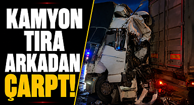 Antalya Manavgat'ta feci kaza! Kamyon tıra arkadan çarptı, sürücü kabinde sıkıştı