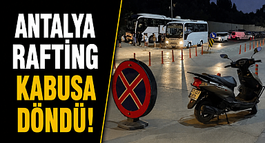 Antalya Manavgat'ta rafting kabusa döndü! 52 turist hastanelik oldu