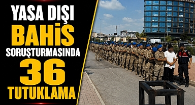 Antalya merkezli 27 ilde yasa dışı bahis soruşturmasında 36 tutuklama