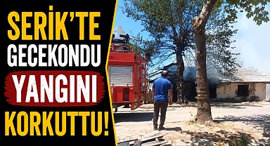 Antalya Serik’te gecekondu yangını korkuttu