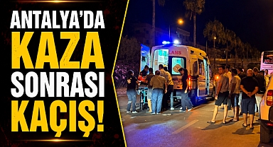 Çarpıp kaçtı! Antalya Gazipaşa’da gece yarısı kaza