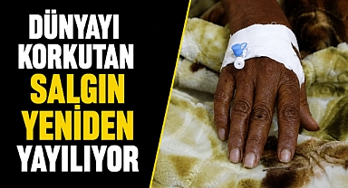Dünyayı Korkutan Salgın Yeniden Yayılıyor: Ölü Sayısı 74’e Ulaştı