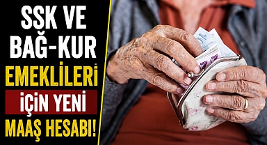 Emekli maaşında yeni hesap! SSK ve Bağ-Kur için kritik gün yaklaşıyor