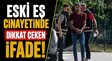 Eski eş cinayetinde dikkat çeken ifade! “Birini öldürdüm dedi, gerçeği sakladı”
