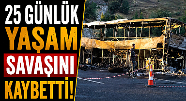 Feci otobüs kazasında acı bilanço ağırlaştı! 25 günlük yaşam savaşı son buldu