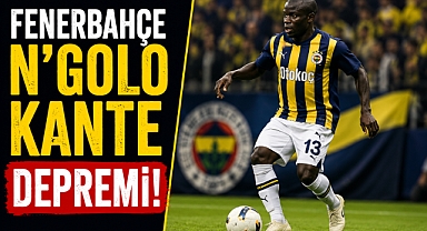 Fenerbahçe N'Golo Kante depremi! Durumu belirsiz