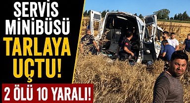 İstanbul, Silivri'de servis minibüsü tarlaya uçtu: Ölü ve yaralılar var