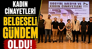 Kadın cinayetleri belgeseli Antalya’da gündem oldu! Dijital adalet tartışıldı