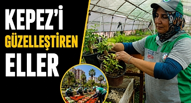Kepez’i güzelleştiren eller! Yeşil geleceğe hayat veriyorlar