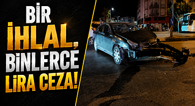 Kırmızı ışıkta geçti, cezası ağır oldu! Sürücüye 82 bin liralık şok fatura