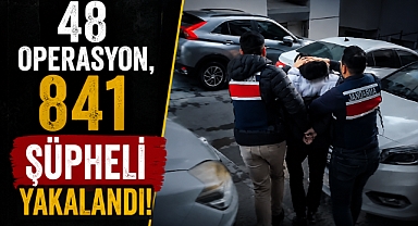 Suç örgütlerine ülke çapında operasyon! 841 kişi hakkında işlem yapıldı!