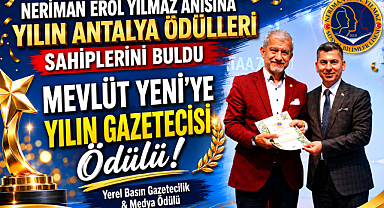 Neriman Erol Yılmaz Anısına Yılın Antalya Ödülleri sahiplerini buldu Mevlüt Yeni'ye yılın gazetecisi ödülü!