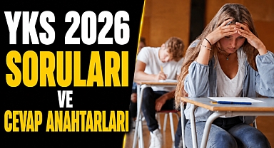 YKS 2026 soruları ve cevap anahtarları yayımlandı!