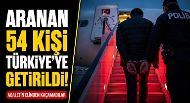 12 ülkede dev operasyon! Aranan 54 kişi Türkiye’ye getirildi