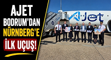 AJet'ten Bodrum - Nürnberg hattına ilk uçuş! Yoğun ilgi gördü
