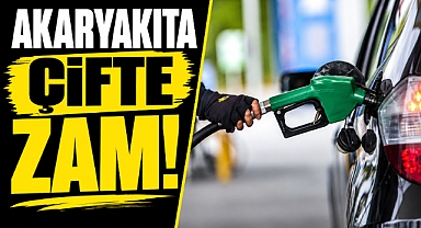 Akaryakıta çifte zam! Benzin ve motorin fiyatları yeniden arttı