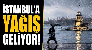 AKOM ve Meteoroloji tarih verdi: İstanbul'a yağış geliyor