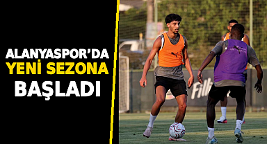 Alanyaspor'da yeni sezon mesaisi başladı! İlk antrenman Pereira yönetiminde