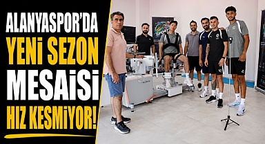 Alanyaspor'da yeni sezon mesaisi hız kesmiyor! Futbolcular performans testinden geçti