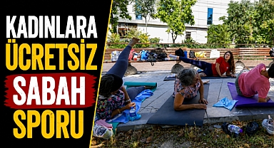 Antalya Büyükşehir'den kadınlara ücretsiz sabah sporu