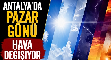 Antalya’da 05 Temmuz Pazar günü hava bir anda değişecek! Hafta sonu planı yapanlar dikkat!
