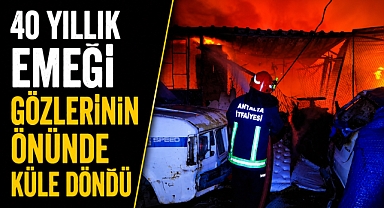 Antalya’da gece yarısı korkutan yangın! İş yeri ve araçlar küle döndü