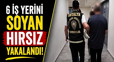Antalya Döşemealtı'nda JASAT 6 iş yerini hedef alan hırsızlık şüphelisini tutukladı