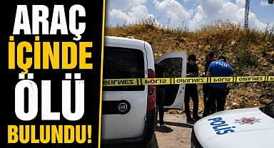 Antalya Kepez'de bir kişi araç içinde ölü bulundu, yakınları sinir krizi geçirdi