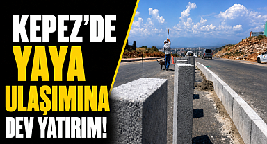Antalya Kepez'de yaya ulaşımına dev yatırım! 81 kilometrelik kaldırım tamamlandı