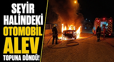 Antalya Manavgat’ta geceyi alevler aydınlattı! Seyir halindeki otomobil küle döndü