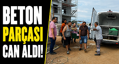 Antalya Serik'te inşaat şantiyesinde kahreden kaza! Beton parçası can aldı