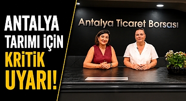 Antalya tarımı için kritik uyarı! '1 santimetre toprak 1000 yılda oluşuyor'