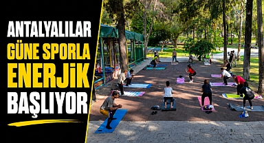 Antalyalılar güne sporla enerjik başlıyor! Ücretsiz etkinliklere yoğun ilgi