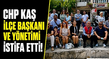 CHP'de Kaş depremi! İlçe Başkanı ve yönetimi toplu istifa etti! Yeni Parti'ye katılacaklar mı?