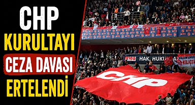 CHP Kurultay davasında yeni gelişme! Adem Soytekin dinlendi, dava ertelendi