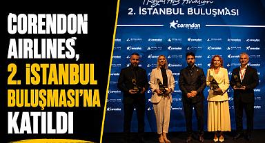 Corendon Airlines, 2. İstanbul Buluşması'na katıldı
