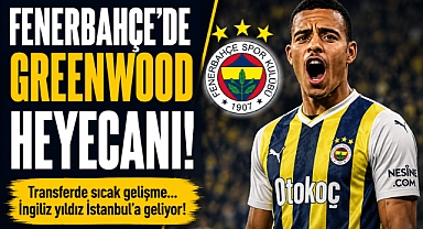 Fenerbahçe'de Greenwood heyecanı! İstanbul'a geleceği tarih ortaya çıktı